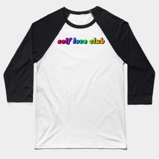 Self Love Club Baseball T-Shirt